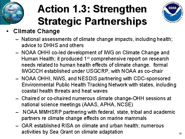 Action 1. 3: Strengthen Strategic Partnerships • Climate Change – National assessments of climate