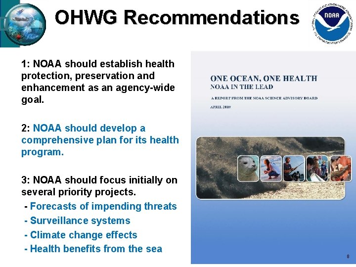 OHWG Recommendations 1: NOAA should establish health protection, preservation and enhancement as an agency-wide