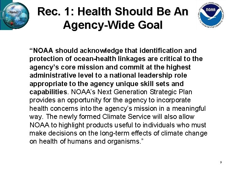 Rec. 1: Health Should Be An Agency-Wide Goal “NOAA should acknowledge that identification and