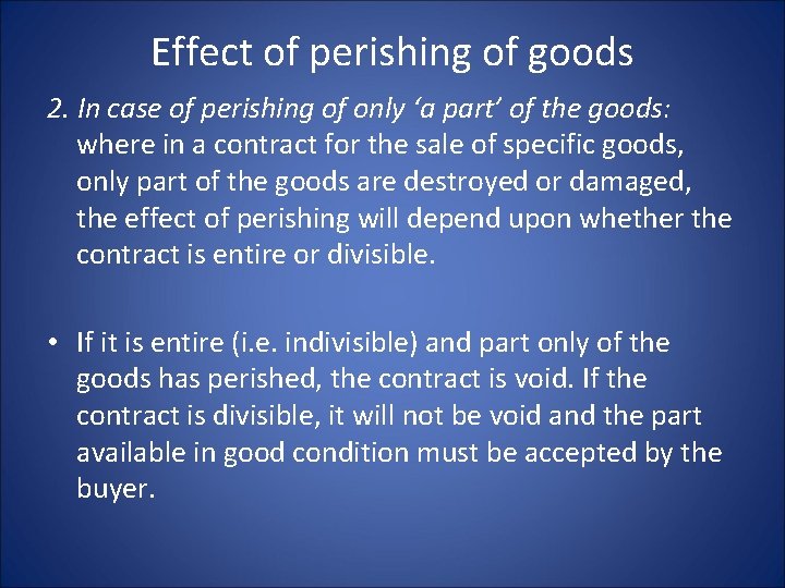 Effect of perishing of goods 2. In case of perishing of only ‘a part’