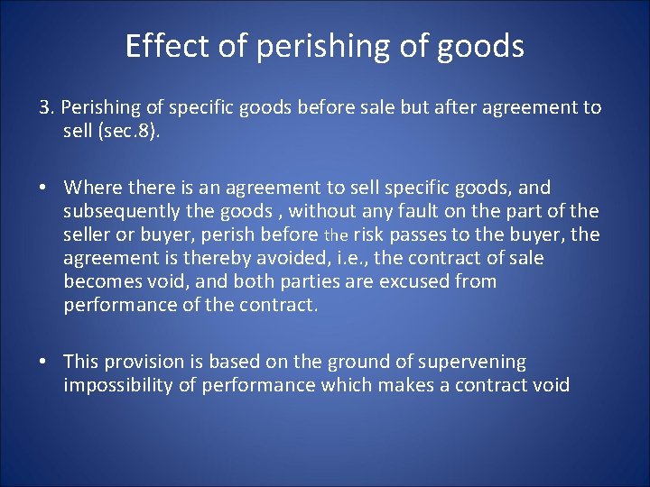 Effect of perishing of goods 3. Perishing of specific goods before sale but after