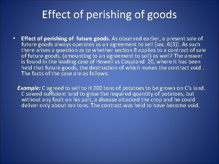 Effect of perishing of goods • Effect of perishing of future goods. As observed