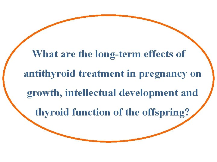 What are the long-term effects of antithyroid treatment in pregnancy on growth, intellectual development