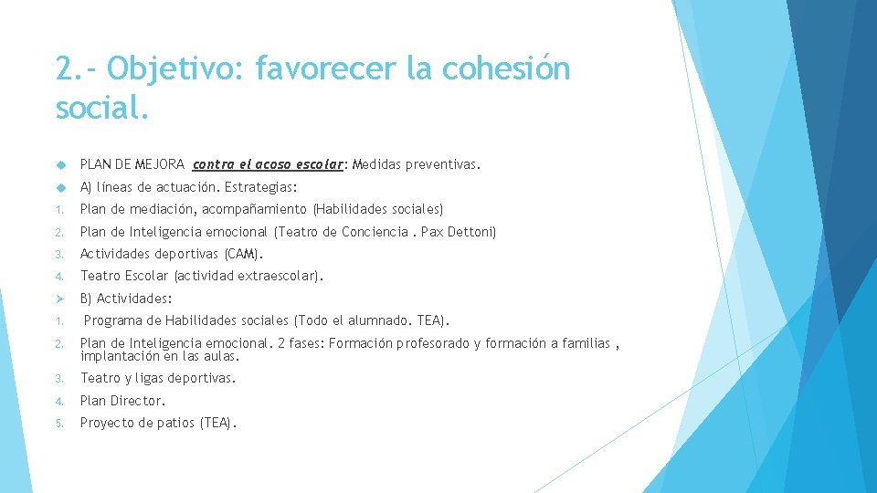 2. - Objetivo: favorecer la cohesión social. PLAN DE MEJORA contra el acoso escolar: