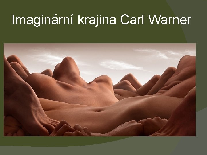 Imaginární krajina Carl Warner 