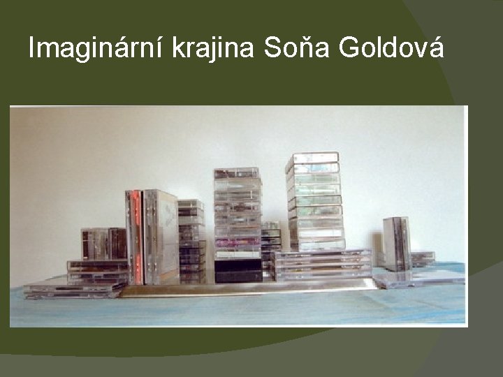 Imaginární krajina Soňa Goldová 