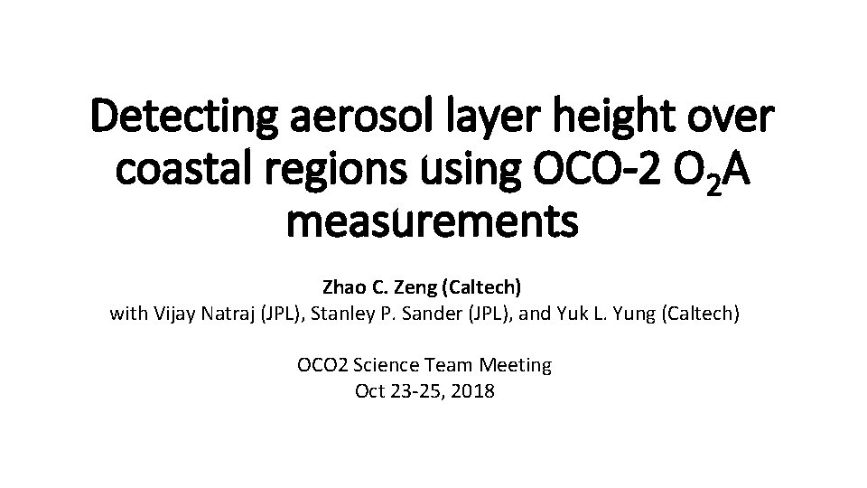 Detecting aerosol layer height over coastal regions using OCO-2 O 2 A measurements Zhao