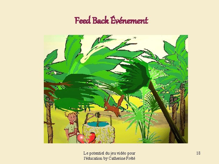 Feed Back Événement Le potentiel du jeu vidéo pour l'éducation by Catherine Frété 18