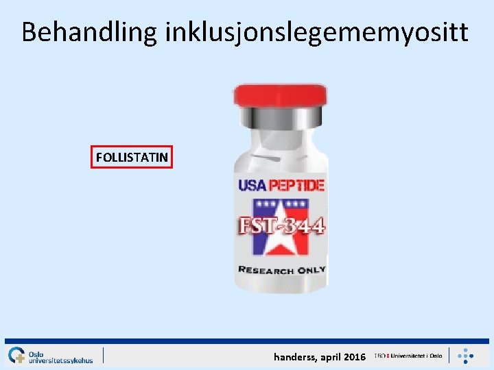 Behandling inklusjonslegememyositt FOLLISTATIN handerss, april 2016 