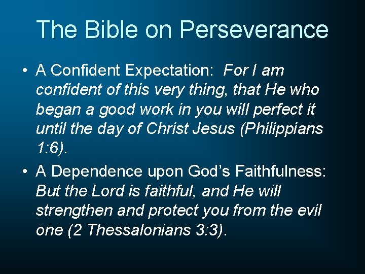 The Bible on Perseverance • A Confident Expectation: For I am confident of this