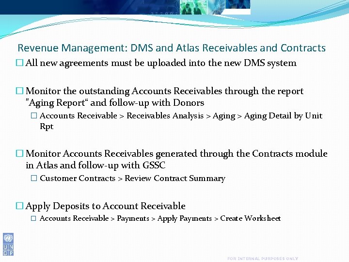 Revenue Management: DMS and Atlas Receivables and Contracts � All new agreements must be