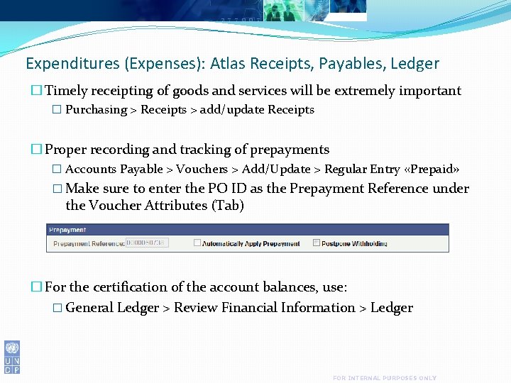 Expenditures (Expenses): Atlas Receipts, Payables, Ledger � Timely receipting of goods and services will