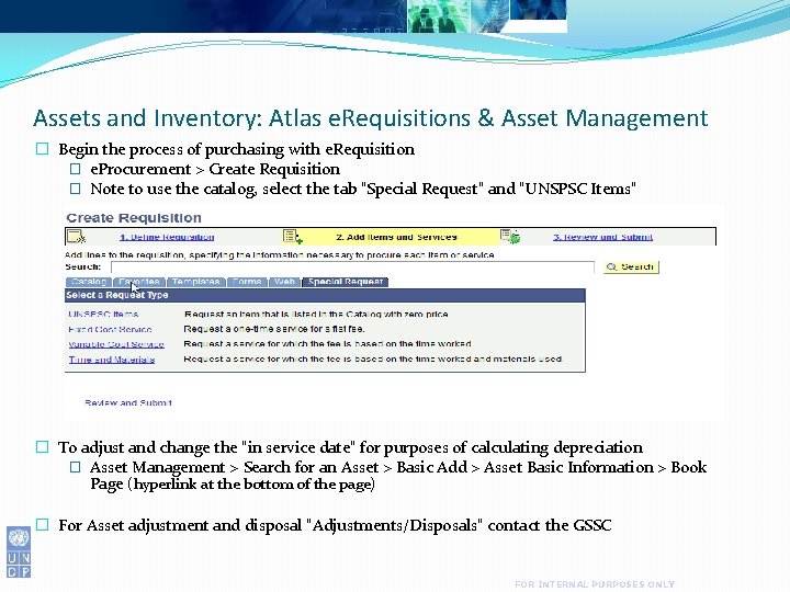 Assets and Inventory: Atlas e. Requisitions & Asset Management � Begin the process of