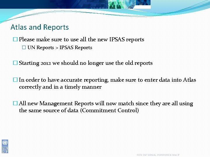 Atlas and Reports � Please make sure to use all the new IPSAS reports
