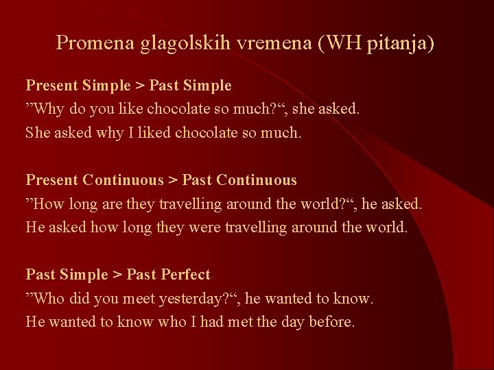 Promena glagolskih vremena (WH pitanja) Present Simple > Past Simple ”Why do you like Promena glagolskih vremena (WH pitanja) Present Simple > Past Simple ”Why do you like