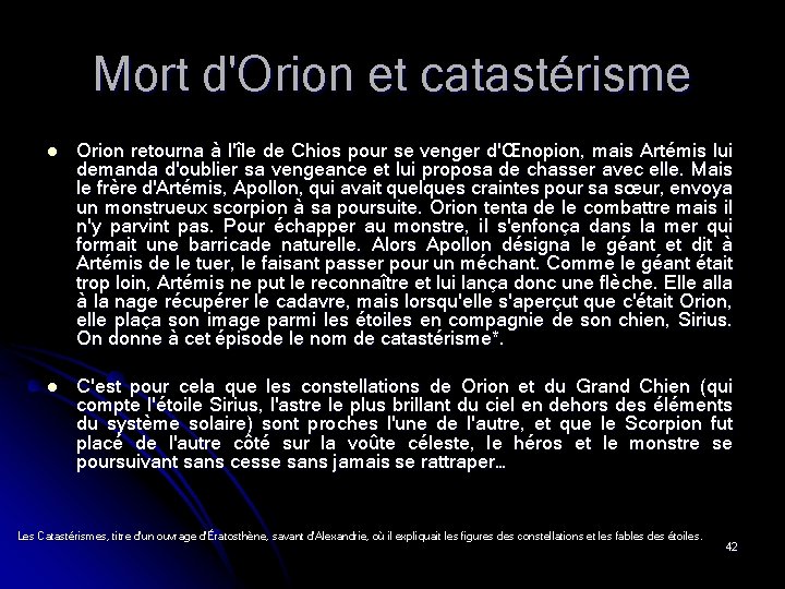 Mort d'Orion et catastérisme l Orion retourna à l'île de Chios pour se venger