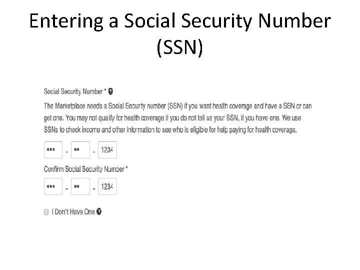 Entering a Social Security Number (SSN) Entering a Social Security Number (SSN)