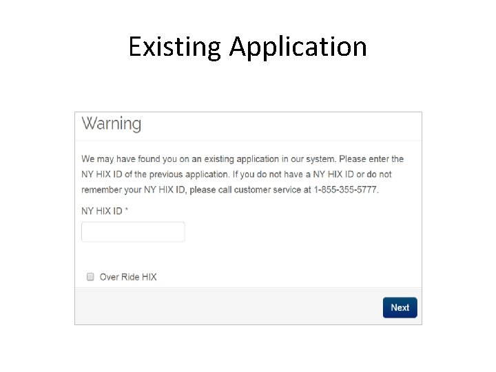 Existing Application Existing Application