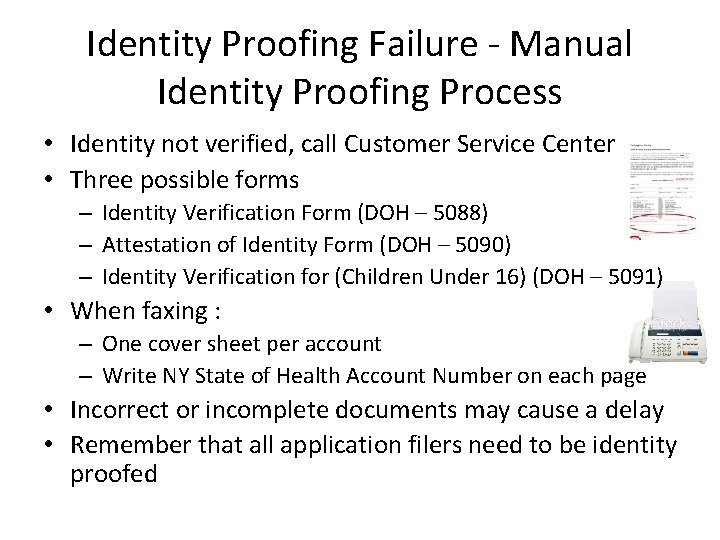 Identity Proofing Failure - Manual Identity Proofing Process • Identity not verified, call Customer Identity Proofing Failure - Manual Identity Proofing Process • Identity not verified, call Customer