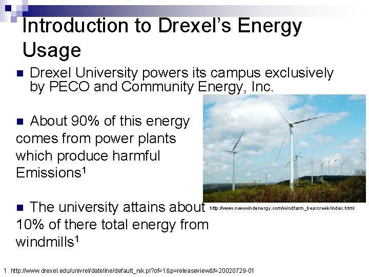 Introduction to Drexel’s Energy Usage n Drexel University powers its campus exclusively by PECO