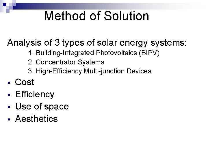 Method of Solution Analysis of 3 types of solar energy systems: 1. Building-Integrated Photovoltaics