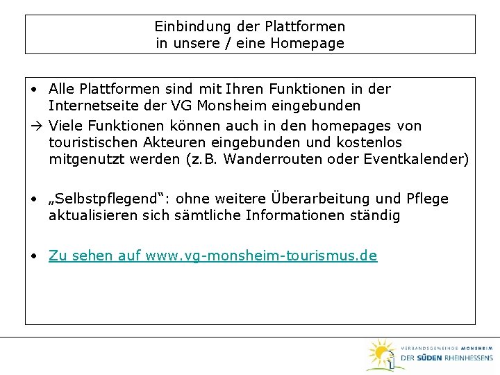 Einbindung der Plattformen in unsere / eine Homepage • Alle Plattformen sind mit Ihren