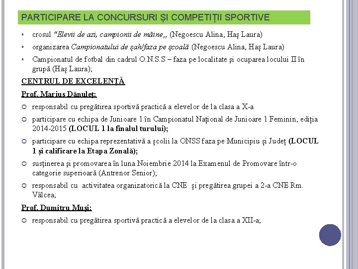 PARTICIPARE LA CONCURSURI ȘI COMPETIȚII SPORTIVE § crosul "Elevii de azi, campionii de mâine„ PARTICIPARE LA CONCURSURI ȘI COMPETIȚII SPORTIVE § crosul "Elevii de azi, campionii de mâine„