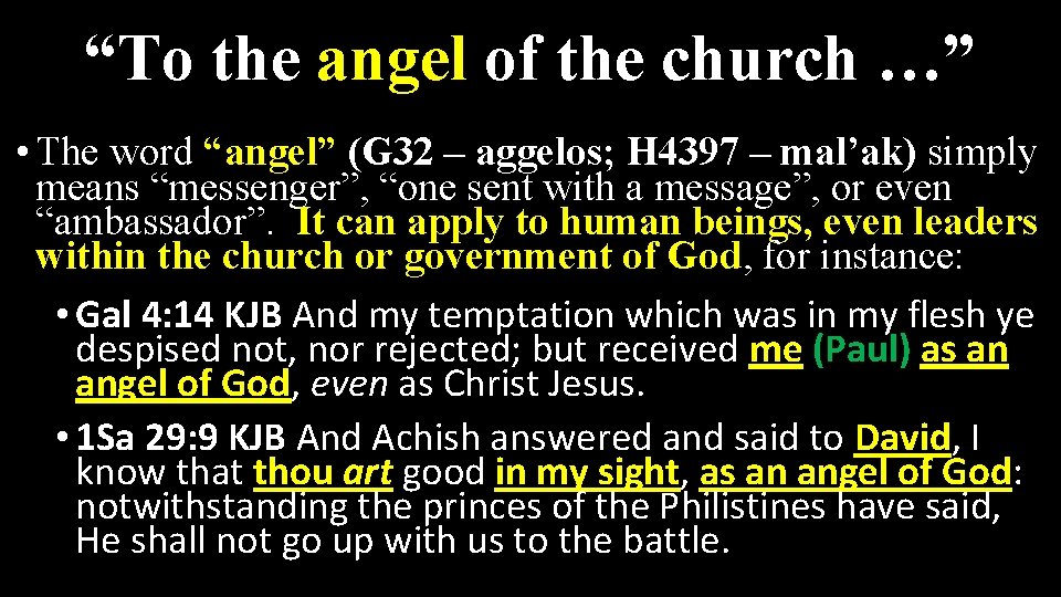 “To the angel of the church …” • The word “angel” (G 32 –