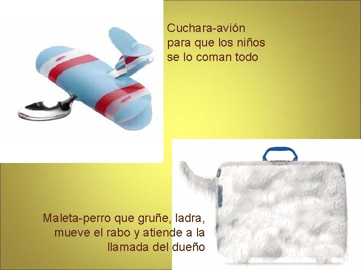 Cuchara-avión para que los niños se lo coman todo Maleta-perro que gruñe, ladra, mueve