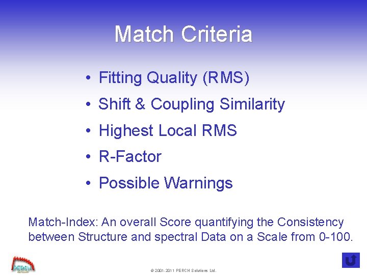 Match Criteria • Fitting Quality (RMS) • Shift & Coupling Similarity • Highest Local
