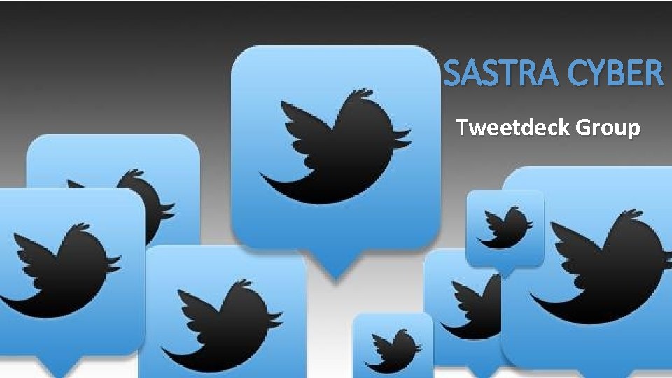 SASTRA CYBER Tweetdeck Group 