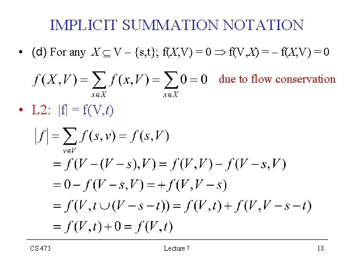 IMPLICIT SUMMATION NOTATION • (d) For any X V – {s, t}; f(X, V) IMPLICIT SUMMATION NOTATION • (d) For any X V – {s, t}; f(X, V)