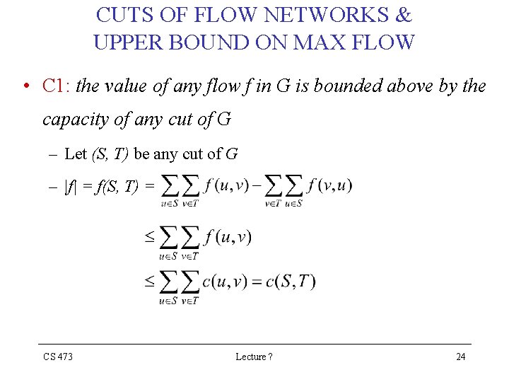 CUTS OF FLOW NETWORKS & UPPER BOUND ON MAX FLOW • C 1: the CUTS OF FLOW NETWORKS & UPPER BOUND ON MAX FLOW • C 1: the