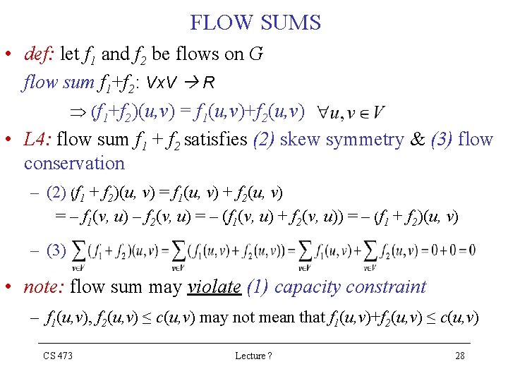 FLOW SUMS • def: let f 1 and f 2 be flows on G FLOW SUMS • def: let f 1 and f 2 be flows on G