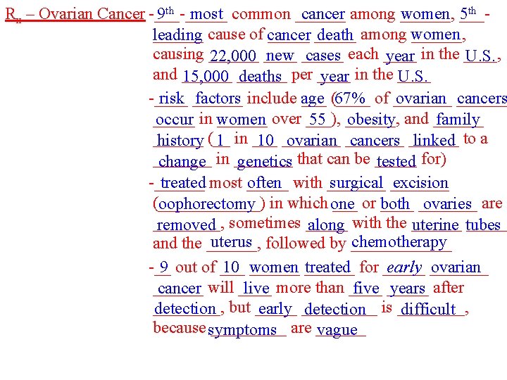 Rx – Ovarian Cancer -_____ 9 th most common ______ cancer among ______, women