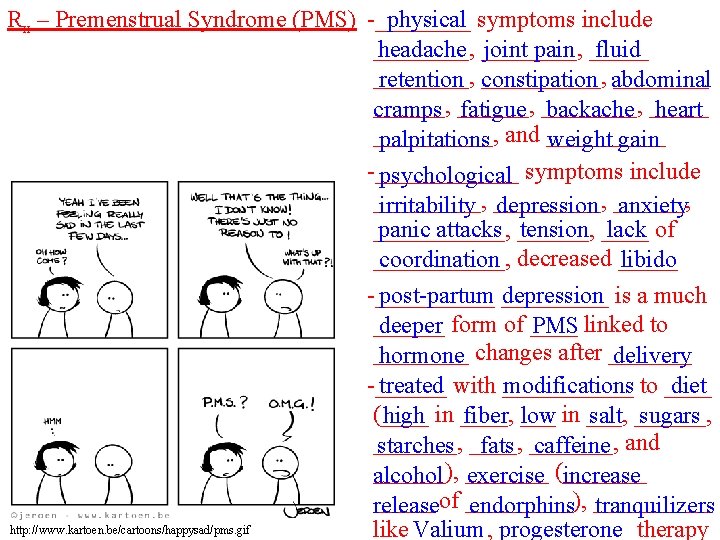 Rx – Premenstrual Syndrome (PMS) -____ physical symptoms include ____, headache ____, joint pain