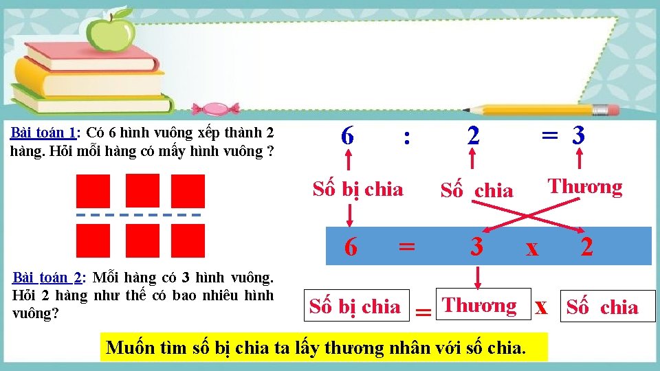 Bài toán 1: Có 6 hình vuông xếp thành 2 hàng. Hỏi mỗi hàng