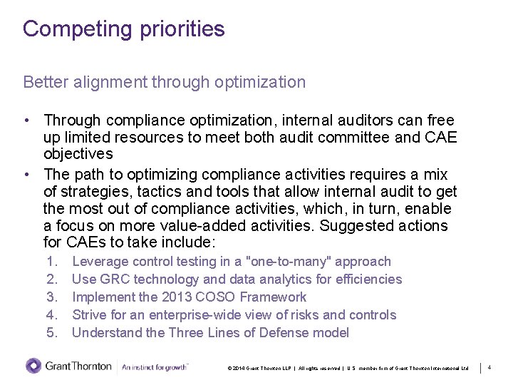 Competing priorities Better alignment through optimization • Through compliance optimization, internal auditors can free Competing priorities Better alignment through optimization • Through compliance optimization, internal auditors can free