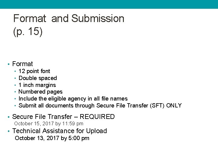 Format and Submission (p. 15) • Format • 12 point font • Double spaced