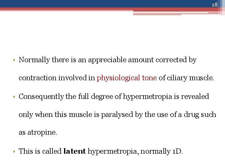 18 • Normally there is an appreciable amount corrected by contraction involved in physiological