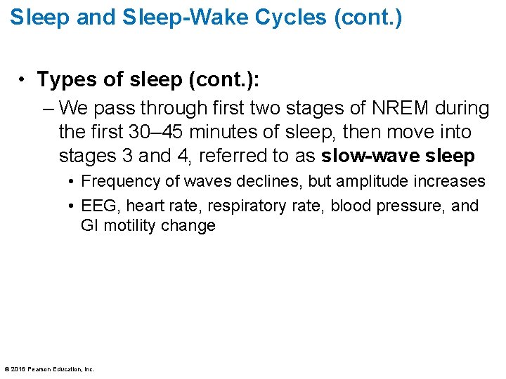 Sleep and Sleep-Wake Cycles (cont. ) • Types of sleep (cont. ): – We Sleep and Sleep-Wake Cycles (cont. ) • Types of sleep (cont. ): – We
