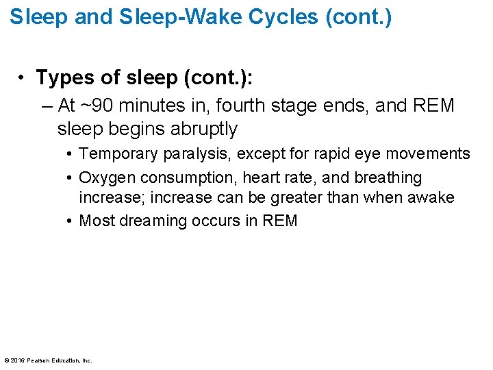 Sleep and Sleep-Wake Cycles (cont. ) • Types of sleep (cont. ): – At Sleep and Sleep-Wake Cycles (cont. ) • Types of sleep (cont. ): – At