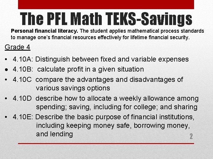 The PFL Math TEKS-Savings Personal financial literacy. The student applies mathematical process standards to