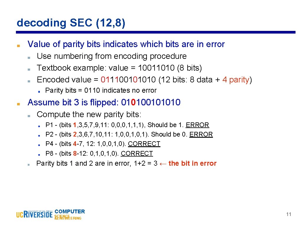 decoding SEC (12, 8) ■ Value of parity bits indicates which bits are in