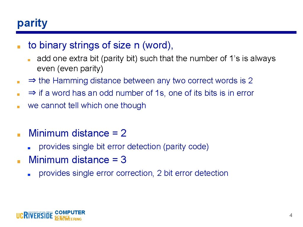 parity ■ to binary strings of size n (word), ■ add one extra bit