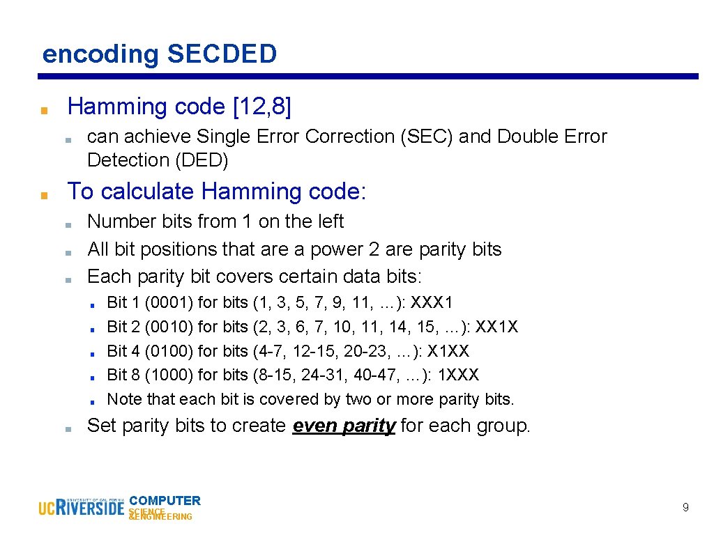 encoding SECDED ■ Hamming code [12, 8] ■ ■ can achieve Single Error Correction