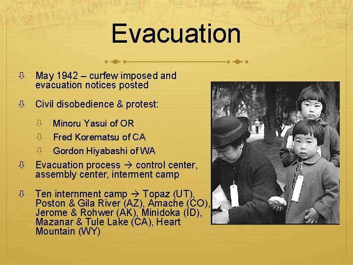 Evacuation May 1942 – curfew imposed and evacuation notices posted Civil disobedience & protest: Evacuation May 1942 – curfew imposed and evacuation notices posted Civil disobedience & protest: