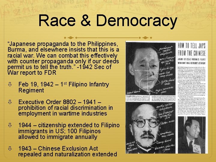 Race & Democracy “Japanese propaganda to the Philippines, Burma, and elsewhere insists that this