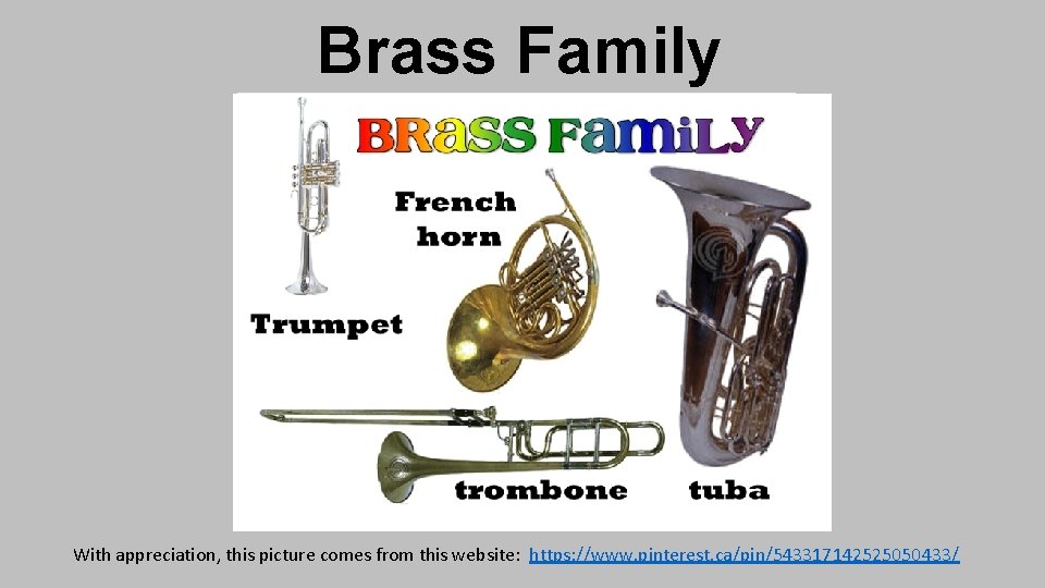 Brass Family With appreciation, this picture comes from this website: https: //www. pinterest. ca/pin/543317142525050433/