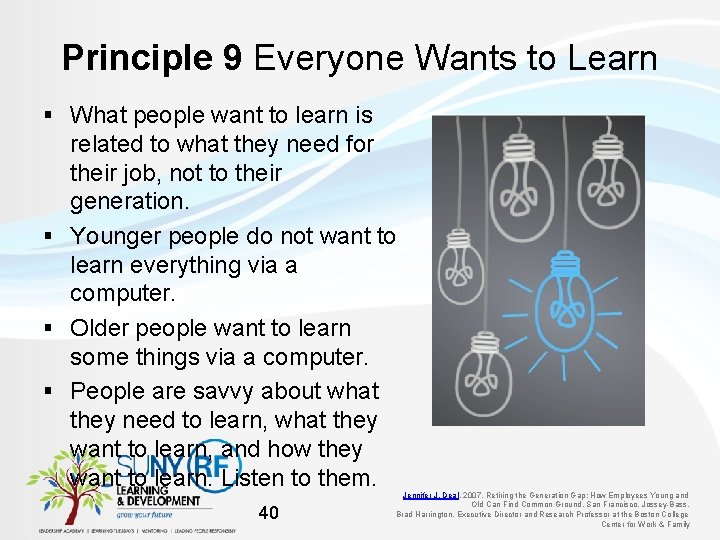 Principle 9 Everyone Wants to Learn § What people want to learn is related